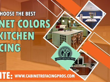 How to Choose the Best Cabinet Colors for Kitchen Refacing