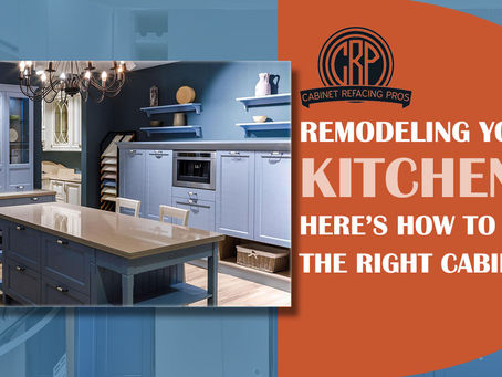 Remodeling Your Kitchen? Here’s How to Choose the Right Cabinets