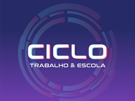 Ciclo - Trabalho e Escola