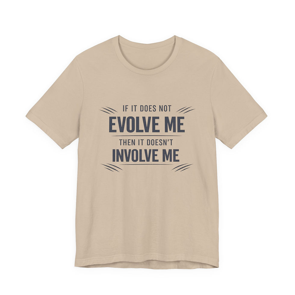 Thumbnail: If it doesn't Evolve me then it does not Involve me Tan