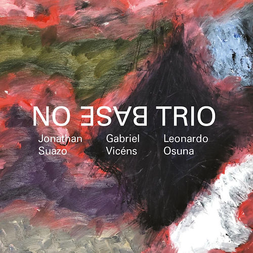 NO BASE TRIO - Suaz, Jonathan Suazo, Gab