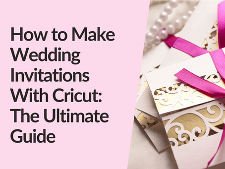 How to Make Wedding Invitations With Cricut (And Whether It's Worth It)