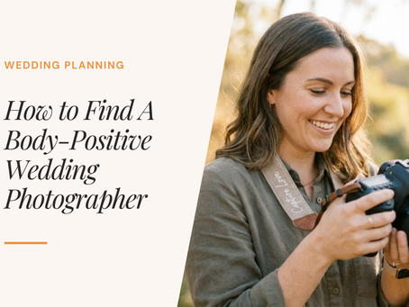 How to Find a Body-Positive Wedding Photographer (And What to Look For)