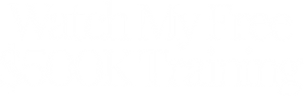 Watch My Free $500K Training.png
