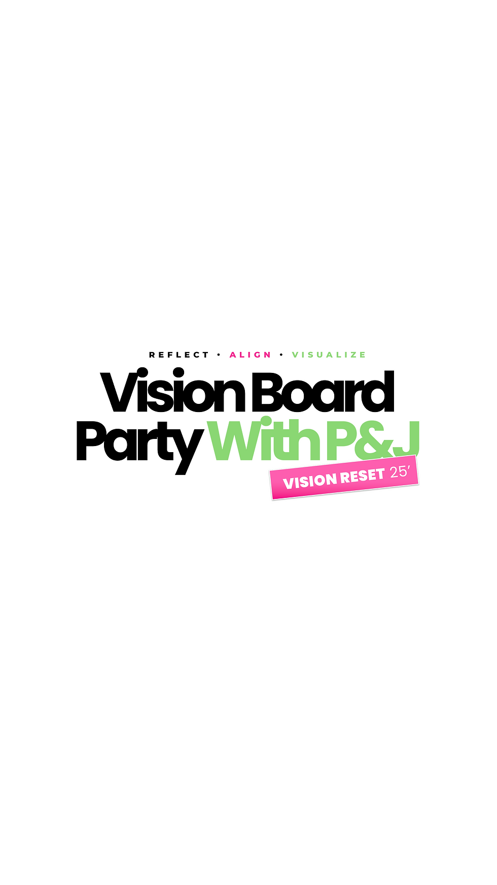 Vision Board Party With P&J | Vision Reset 25'