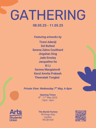GATHERING - UAL Group Student Exhibition at The Bomb Factory Holborn