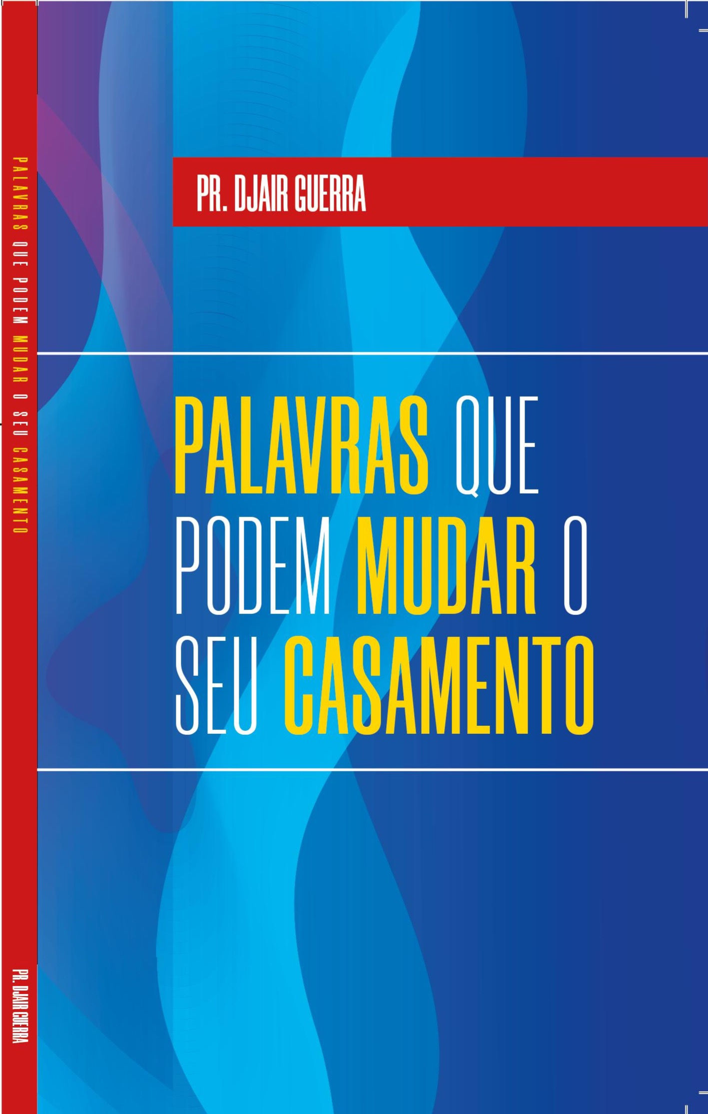 Palavras que podem mudar seu casamento