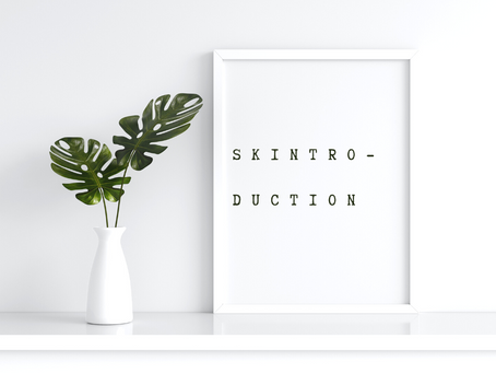 SKINTRODUCTION