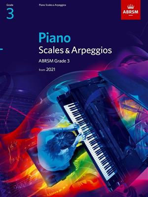 PIANO SCALES & ARPEGGIOS FROM 2021 - GRADE 3