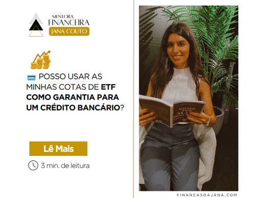 💳 Posso usar as minhas cotas de ETF como garantia para um crédito bancário?