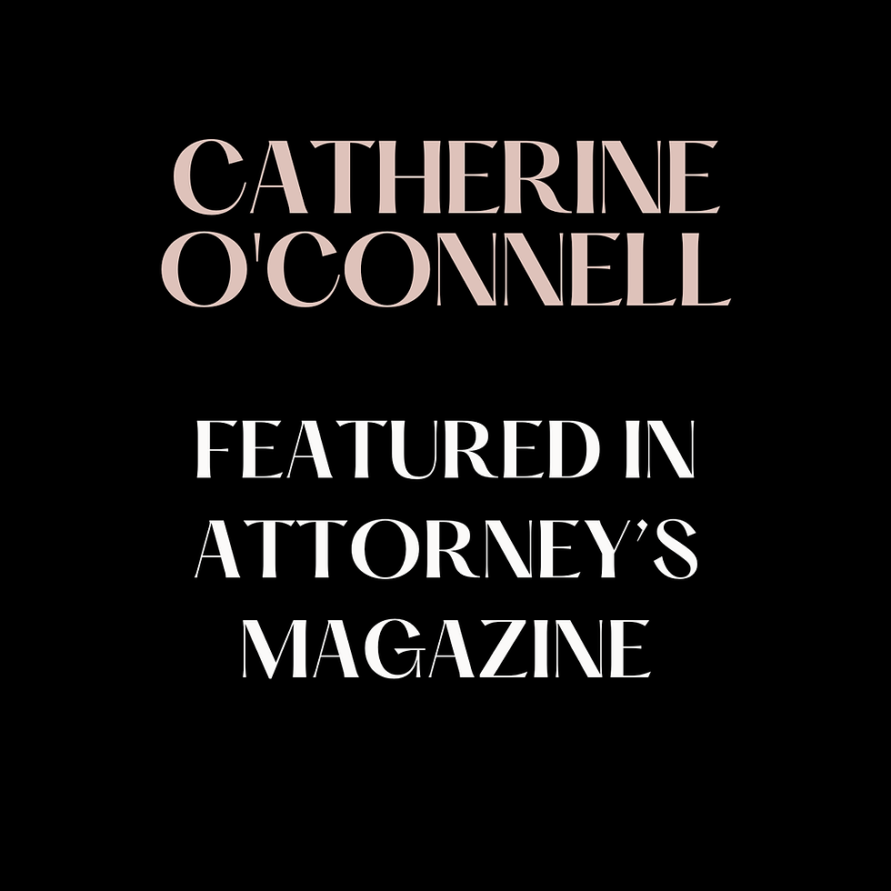 Catherine O'Connell Featured in Attorney’s Magazine