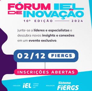 Participe do Fórum IEL de Inovação 2024