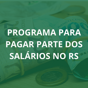Anunciado programa para pagar parte dos salários no RS