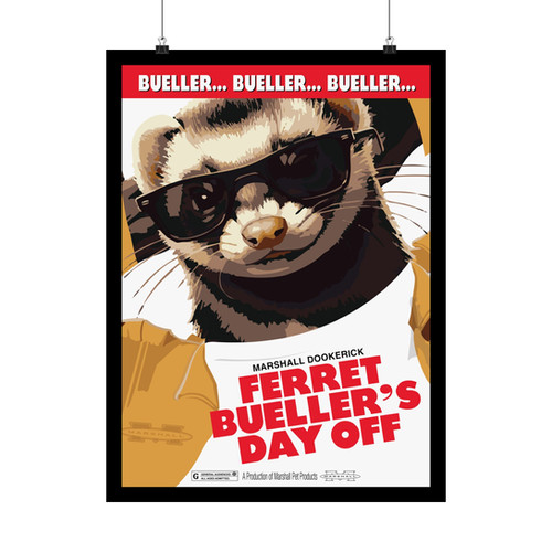 Ferret Bueller Poster | Marshall Pet Ferrets