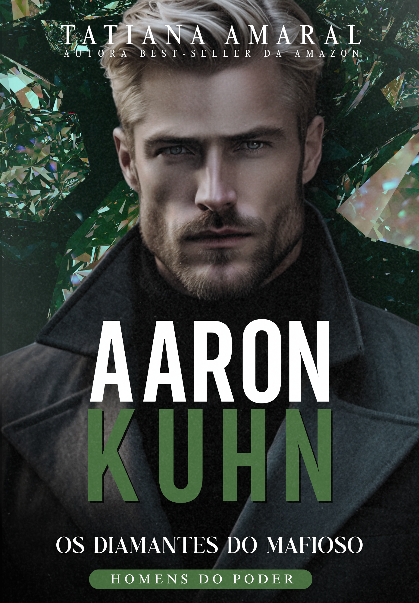 Aaron Kuhn: Os Diamantes do Mafioso - Série Homens do Poder livro 6