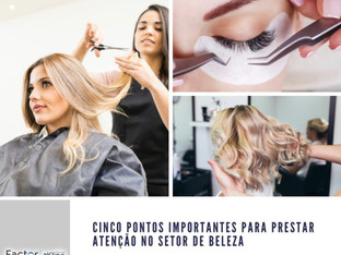 Cinco pontos importantes para prestar atenção no setor de beleza