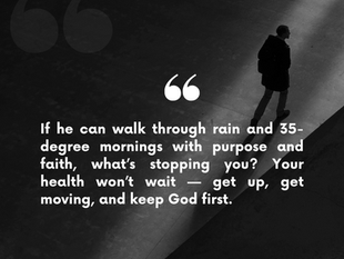 No Excuses in 2025: Walk Through the Rain, Walk With Purpose