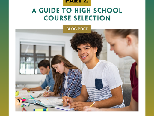 A Guide to High School Course Selection: Part 2