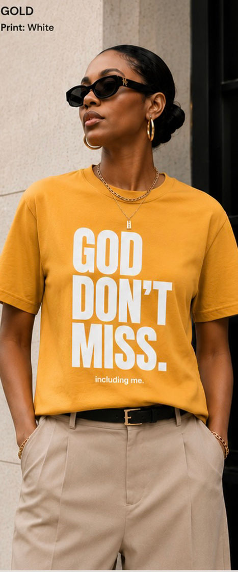 GOD DON’T MISS.™ Tee