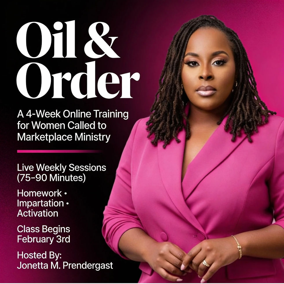 Oil & Order - For Women Called To Marketplace Ministry 