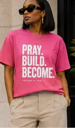 Thumbnail: PRAY. BUILD. BECOME.™ Tee