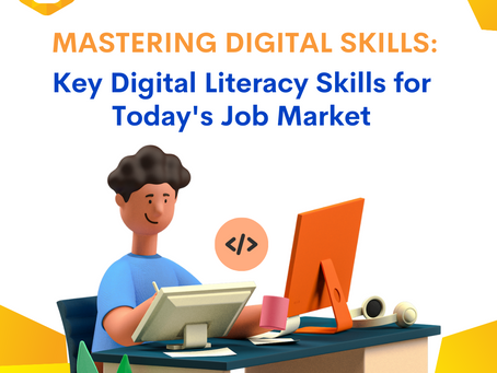 "Mastering Digital Skills: Key Digital Literacy Skills for Today's Job Market"