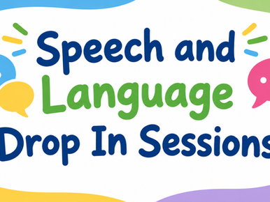 Speech and Language Drop In Sessions