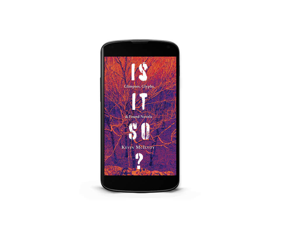 Thumbnail: Is It So? Glimpses, Glyphs, & Found Novels Ebook