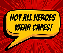 Not all heroes wear capes. Become a volunteer today!