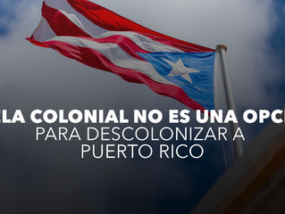 ELA colonial no es una opción para descolonizar a Puerto Rico