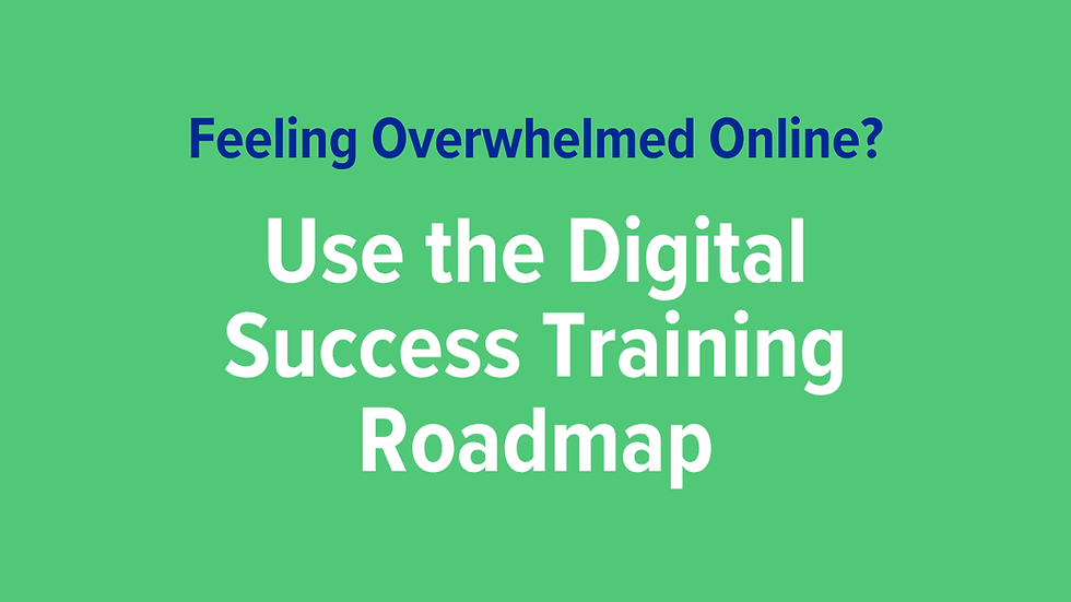 Feeling Overwhelmed Online? Here’s a Simple Roadmap to Growing Your Business