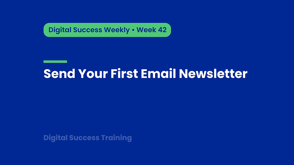Week 42: Send Your First Email Newsletter