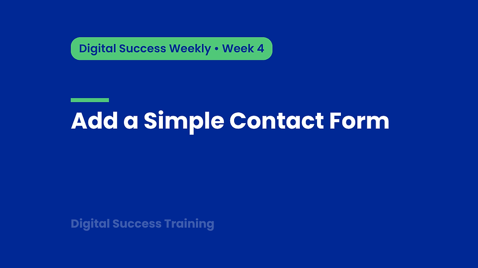 Week 4: Add a Simple Contact Form