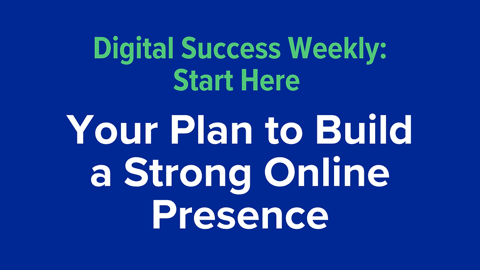 Your Step-by-Step Plan to Build a Strong Online Presence
