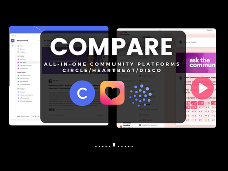 Circle, Heartbeat, or Disco: Choose Your Community Platform.