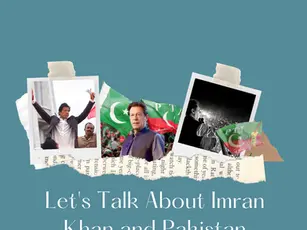 Let's Talk About Imran Khan and Pakistan