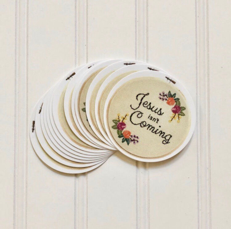 Thumbnail: Jesus isn’t Coming Sticker