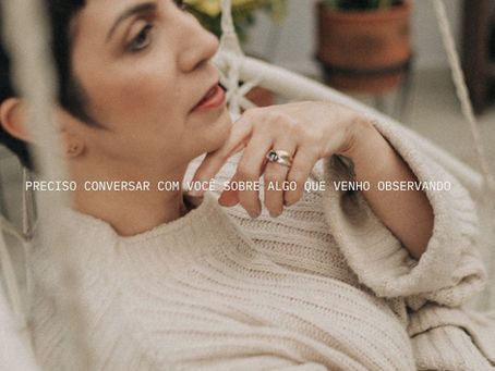 Preciso conversar com você sobre algo que venho observando há muito tempo.