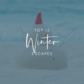 Top 10 Winter Escapes 