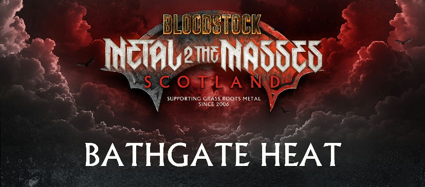 METAL 2 THE MASSES - BATHGATE HEAT