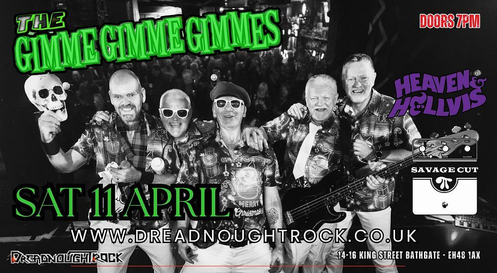 THE GIMME GIMME GIMMES + HEAVEN and HELLVIS + SAVAGE CUT