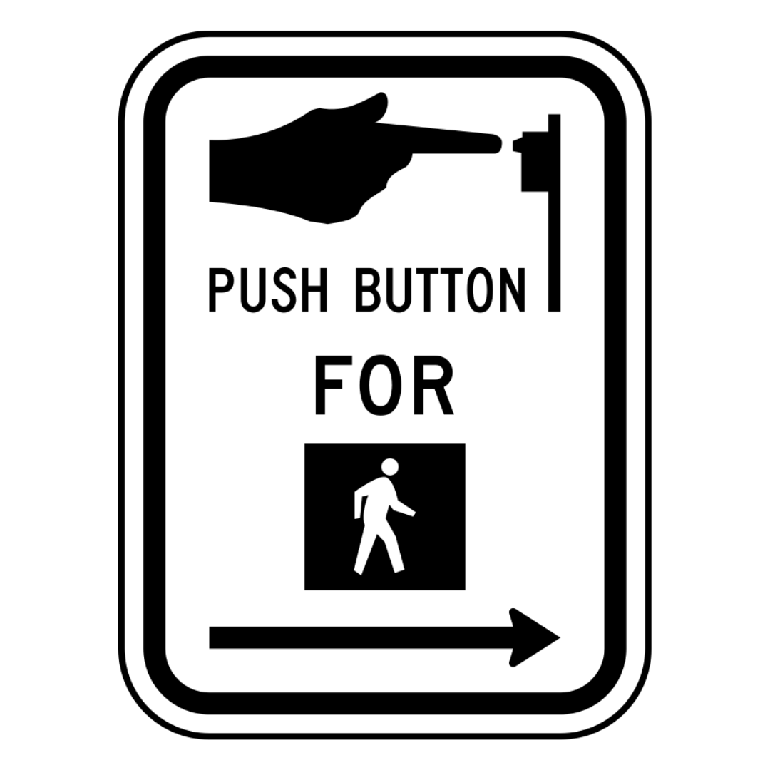 R10-3 “Push Button For Walk Signal” Right Arrow Sign