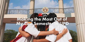 Making the Most Out of My Last Semester in UP Diliman