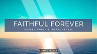 EmansTracks_FaithfulForever_ThumbImg.jpeg