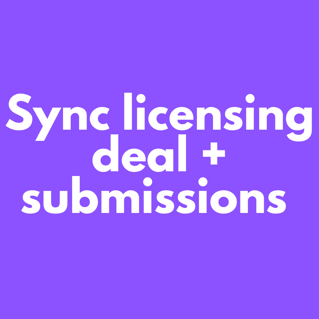 Sync licensing deal + submissions 