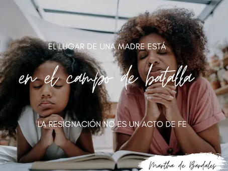 El lugar de una madre está en el campo de batalla