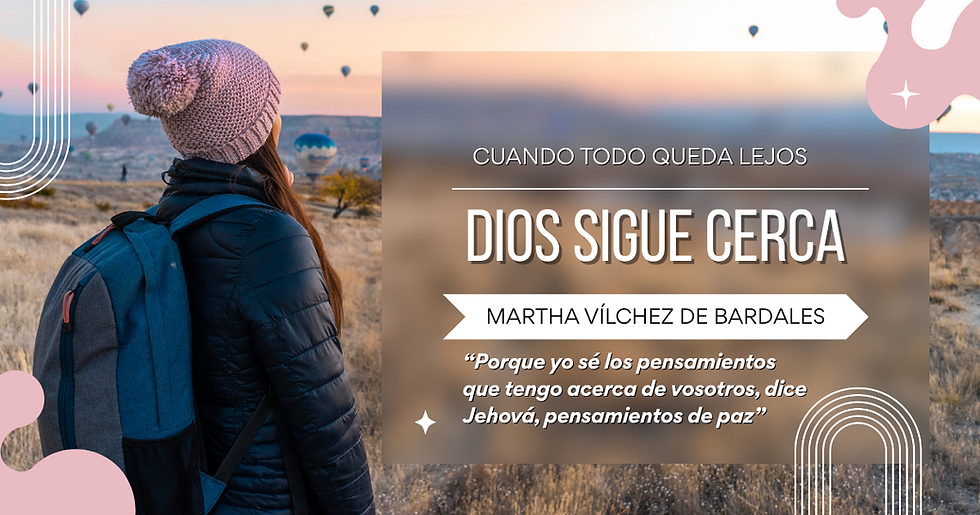 Cuando todo queda lejos, Dios sigue cerca