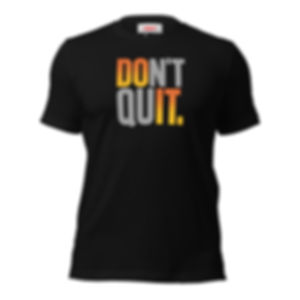 DON’T QUIT Motivational T-Shirt | Fitness & Lifestyle Apparel (Unisex)