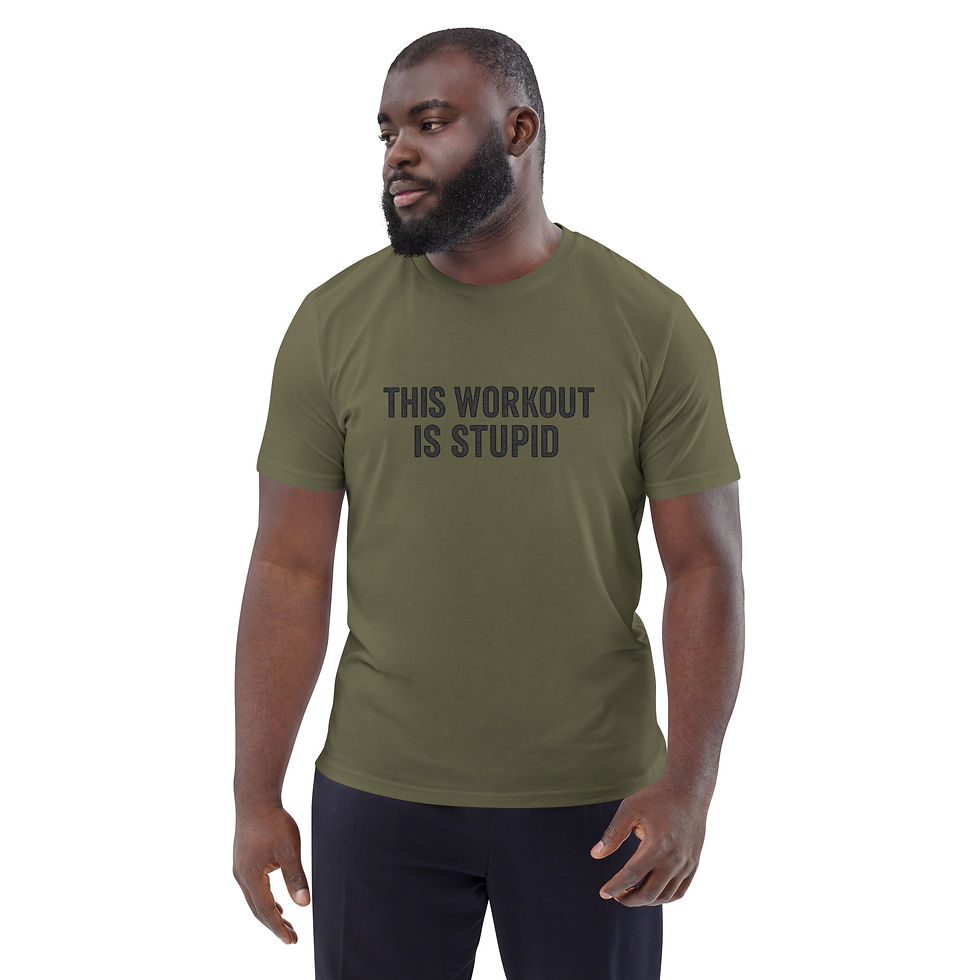 Thumbnail: THIS WORKOUT IS STUPID – Funny Fitness Graphic Tee Unisex Organic Cotton T-shirt