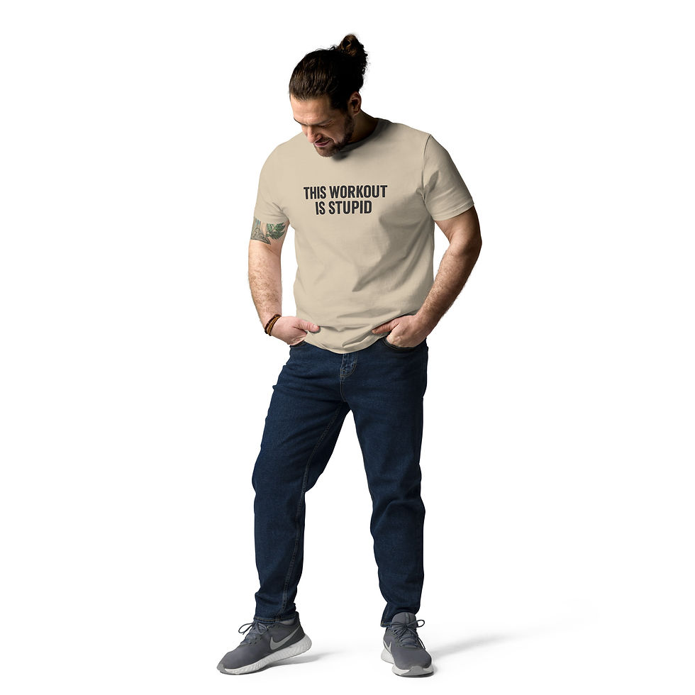 Thumbnail: THIS WORKOUT IS STUPID – Funny Fitness Graphic Tee Unisex Organic Cotton T-shirt